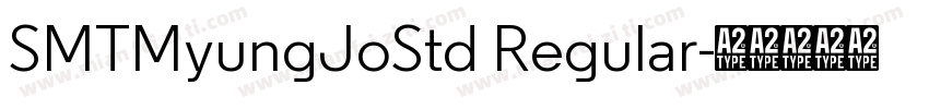 SMTMyungJoStd Regular字体转换